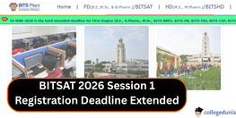 BITSAT 2026 Session 1 Registration Deadline Extended to March 19 Apply Now